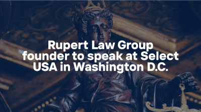 Rupert Law Group founder to speak at Select USA in Washington D.C.